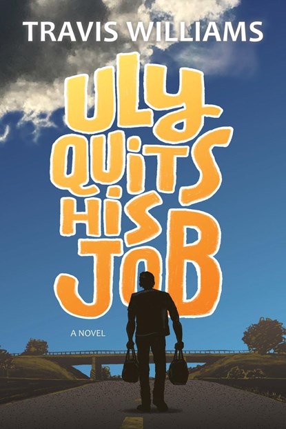 Uly Quits His Job, Travis Williams - Paperback - 9781988983394