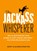 The Jackass Whisperer, Scott Stratten ; Alison Stratten - Paperback - 9781989025734