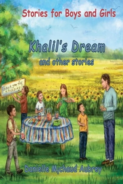 Khalil’s Dream and Other Stories, Danielle Michaud Aubrey - Ebook - 9781989048528