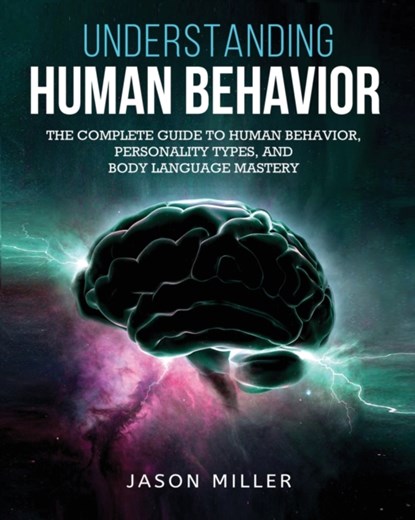 Understanding Human Behavior, Jason Miller - Paperback - 9781989120323