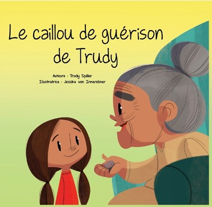 Le Caillou de Guérison de Trudy, Trudy Spiller - Gebonden - 9781989122471