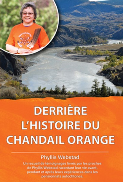 FRE-DERRIERE LHISTOIRE DU CHAN, Phyllis Webstad - Paperback - 9781989122990