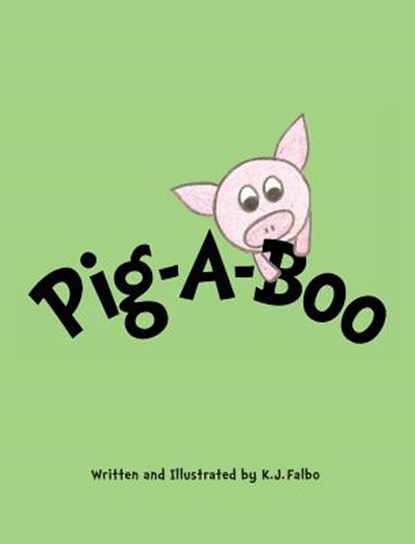 Pig-A-Boo, K J Falbo - Gebonden - 9781989161388