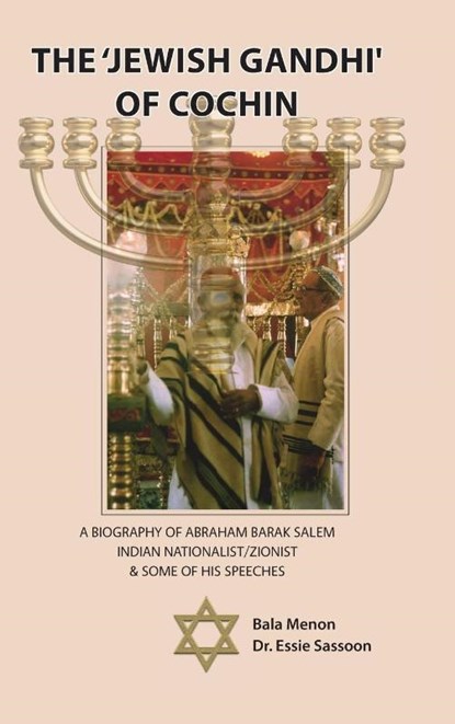 The 'Jewish Gandhi' Of Cochin, Bala Menon ; Essie Sassoon - Gebonden - 9781989242124