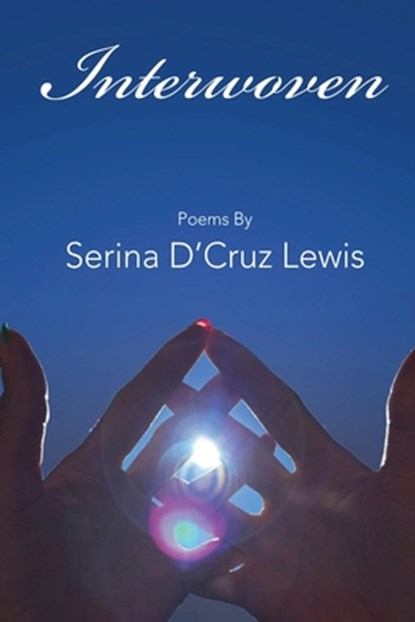 Interwoven, Serina D'Cruz Lewis - Paperback - 9781989242162