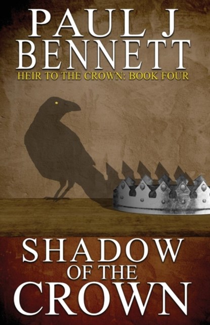 Shadow of the Crown, Paul J Bennett - Paperback - 9781989315002