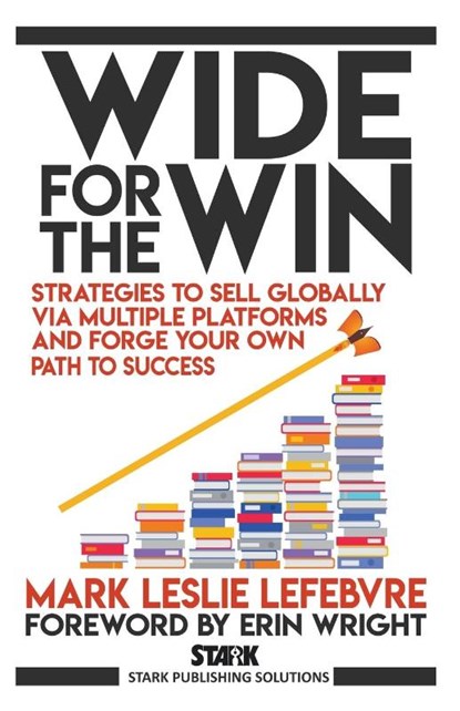 Wide for the Win, Mark Leslie Lefebvre - Paperback - 9781989351260