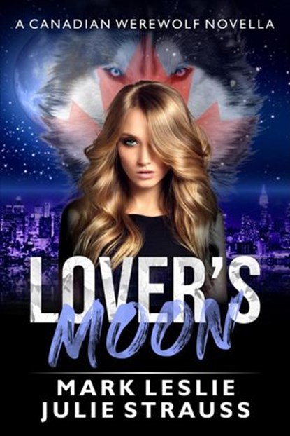 Lover's Moon, Mark Leslie ; Julie Strauss - Ebook - 9781989351710
