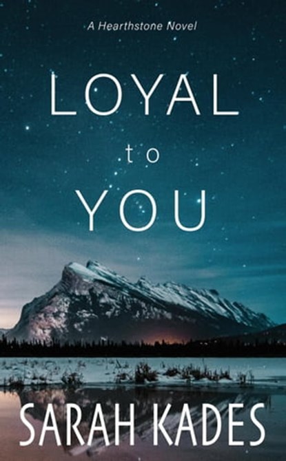Loyal to You, Sarah Kades - Ebook - 9781989351819