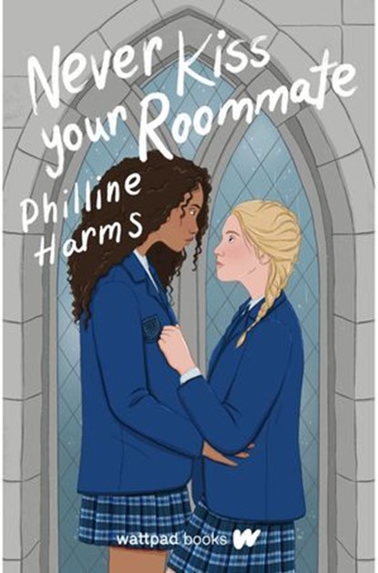 Never Kiss Your Roommate, Philine Harms - Ebook - 9781989365823