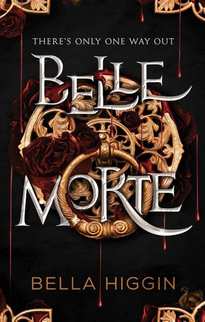 Belle Morte, Bella Higgin - Gebonden - 9781989365892
