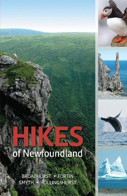 Hikes of Newfoundland, Katie Broadhurst ; Fred Hollingshurst ; Alexandra Fortin ; Mary Smyth - Paperback - 9781989417096