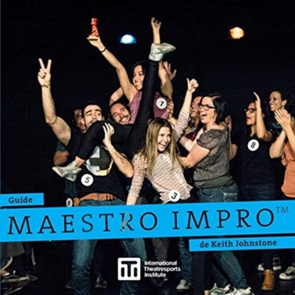 Guide Maestro Impro(TM) de Keith Johnstone, Keith Johnstone - Paperback - 9781989460023