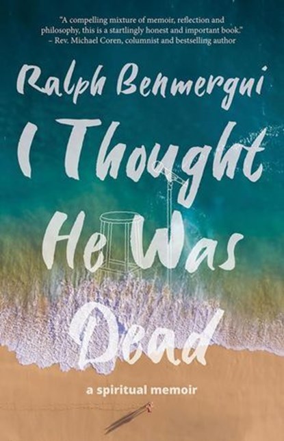 I Thought He Was Dead, Ralph Benmergui - Ebook - 9781989496831