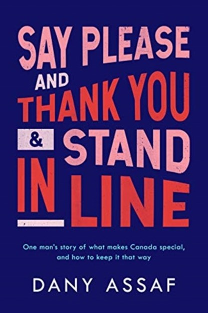 Say Please and Thank You & Stand in Line, Dany Assaf - Paperback - 9781989555378