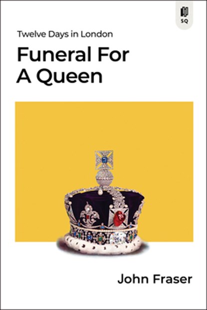 Funeral for a Queen, John Fraser - Paperback - 9781989555903