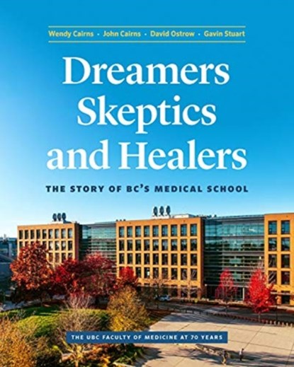 Dreamers, Skeptics, and Healers, WENDY CAIRNS ; JOHN,  Jr. Cairns ; David Ostrow ; Gavin Stuart - Gebonden - 9781989603895