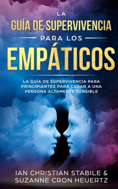 La Guia De Supervivencia Para Los Empaticos, Ian Chritian Stabile - Paperback - 9781989626665