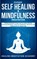 Guided Self Healing & Mindfulness Meditation, Healing Meditation Academy - Paperback - 9781989629246