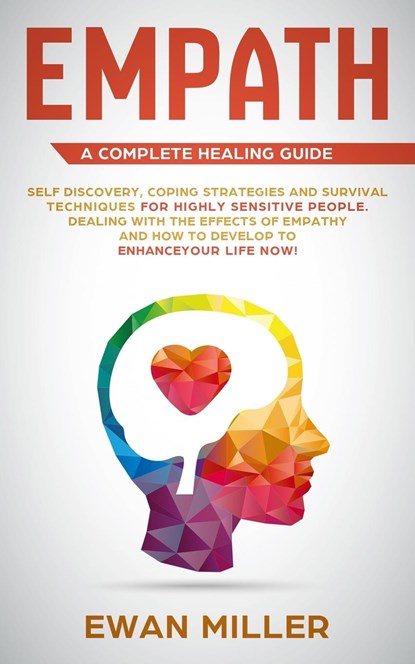 Empath - A Complete Healing Guide, Ewan Miller - Paperback - 9781989629277