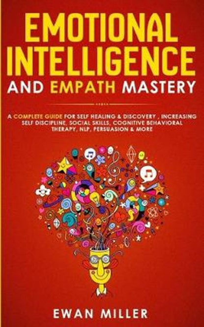 Emotional Intelligence and Empath Mastery, MILLER,  Ewan - Paperback - 9781989629291