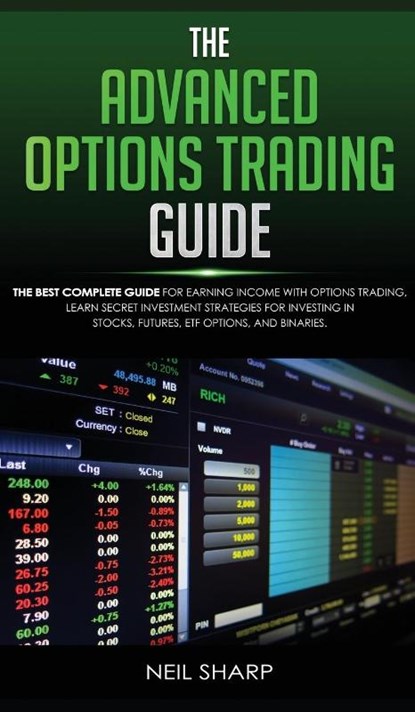The Advanced Options Trading Guide, Neil Sharp - Gebonden - 9781989629857