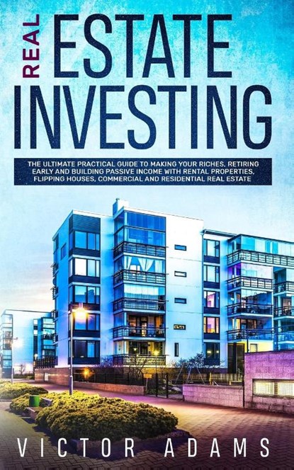 Real Estate Investing, Victor Adams - Paperback - 9781989638057