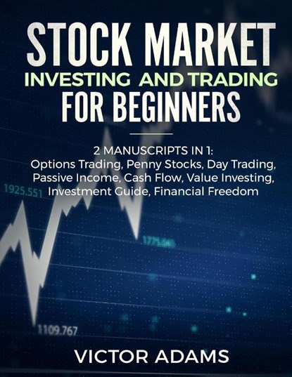 Stock Market Investing and Trading for Beginners (2 Manuscripts in 1), Victor Adams - Paperback - 9781989638101