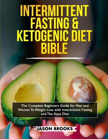 Intermittent Fasting and Ketogenic Diet Bible, Jason Brooks - Paperback - 9781989638224