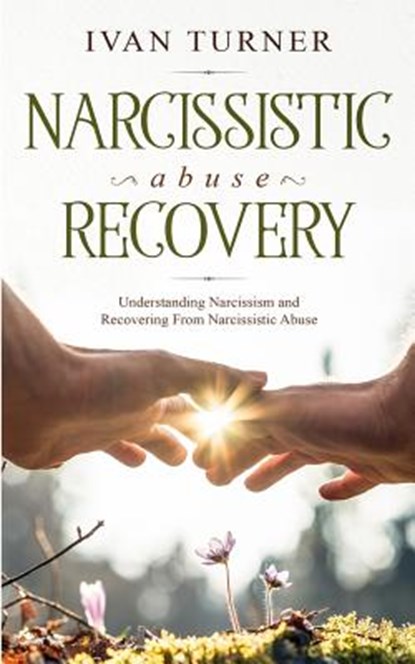 Narcissistic Abuse Recovery, Ivan Turner - Paperback - 9781989638286