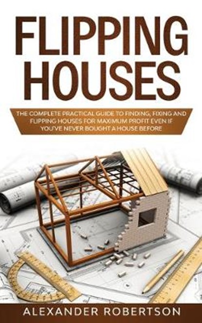 Flipping Houses, ROBERTSON,  Alexander - Paperback - 9781989638613