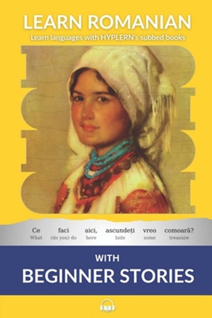 Learn Romanian with Beginner Stories: Interlinear Romanian to English, Brothers Grimm - Paperback - 9781989643143