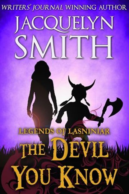 The Devil You Know: A Legends of Lasniniar Short, Jacquelyn Smith - Ebook - 9781989650615