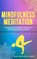 Mindfulness Meditation, THERAPY,  Guided Meditation - Paperback - 9781989655436