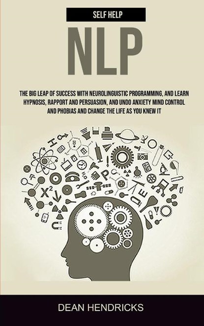 Self Help NLP, Dean Hendricks - Paperback - 9781989682364