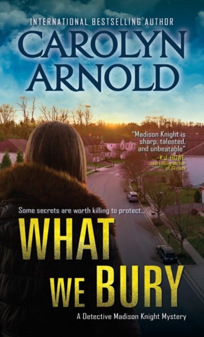 What We Bury, Carolyn Arnold - Paperback - 9781989706411