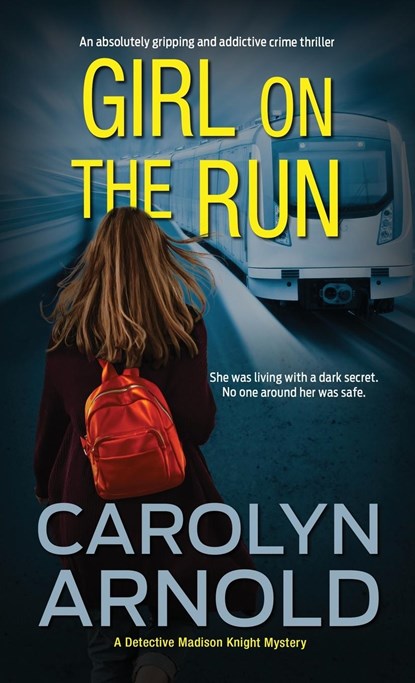 GIRL ON THE RUN: AN ABSOLUTELY GRIPPING, CAROLYN ARNOLD - Paperback - 9781989706749