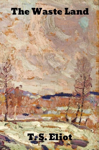 The Waste Land, T S Eliot - Paperback - 9781989708842