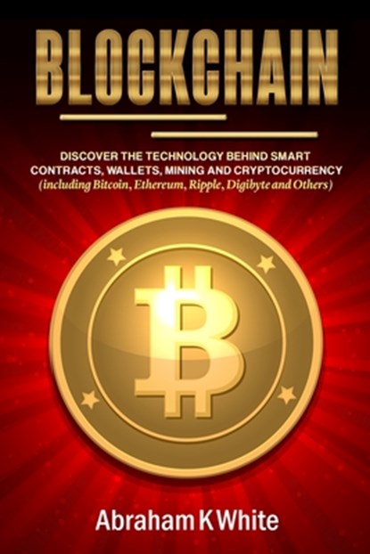 Blockchain, Abraham K White - Paperback - 9781989726112