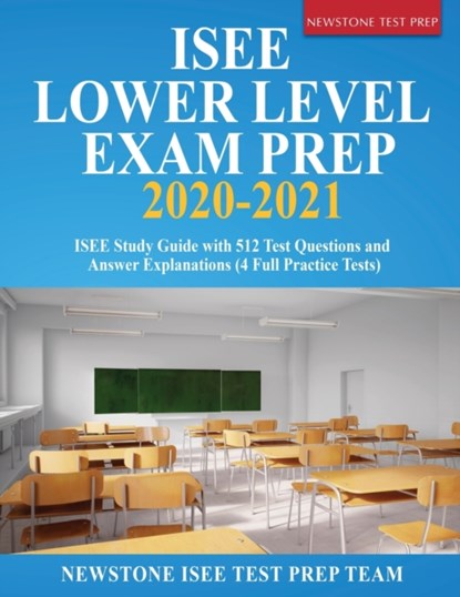 ISEE Lower Level Exam Prep 2020-2021, Newstone Isee Test Prep Team - Paperback - 9781989726310