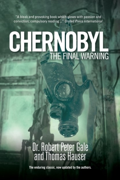 Chernobyl, Dr Robert Gale ; Thomas Hauser - Paperback - 9781989728185