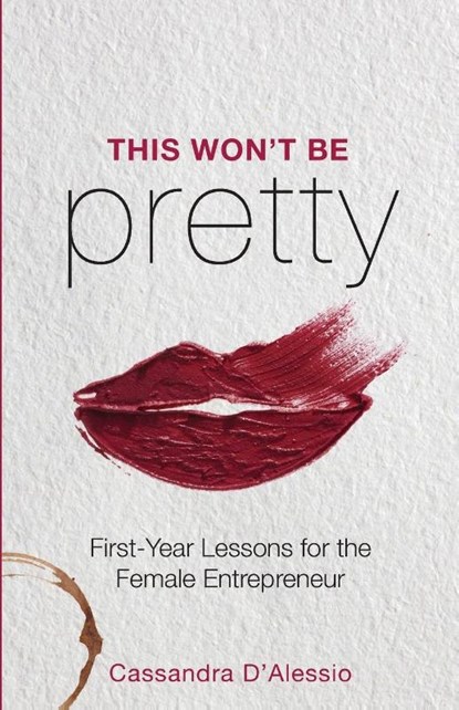 This Won't Be Pretty, Cassandra D'Alessio - Paperback - 9781989737125