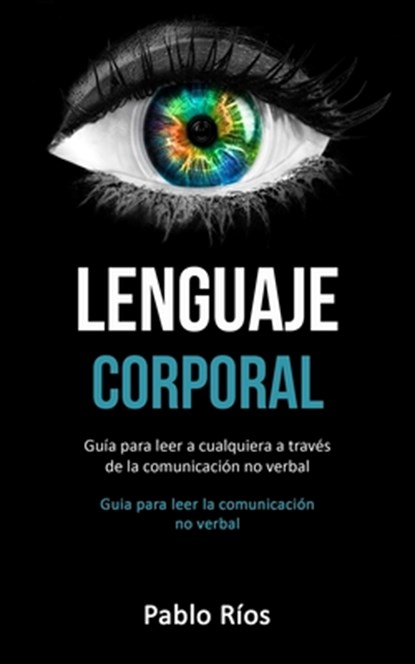 Lenguaje corporal, Pablo Rios - Paperback - 9781989744352