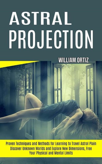 Astral Projection, William Ortiz - Paperback - 9781989744796