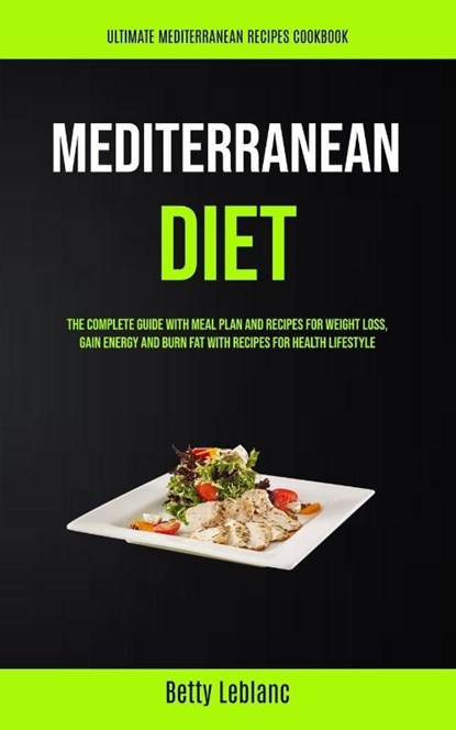 Mediterranean Diet, Betty Leblanc - Paperback - 9781989749883