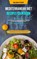 Mediterranean Diet Recipes Cookbook, William Attebery - Paperback - 9781989749913