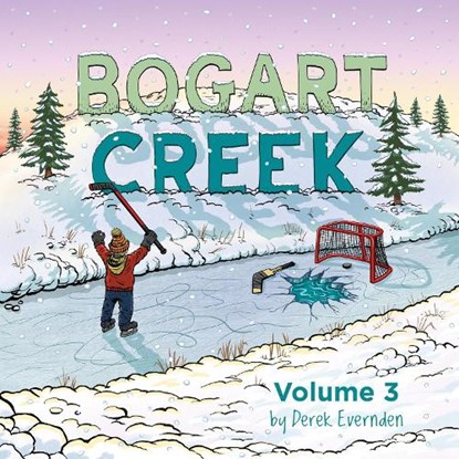 Bogart Creek Volume 3, Derek Evernden - Paperback - 9781989754108