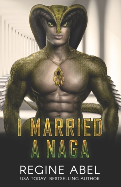 I Married A Naga, Regine Abel - Paperback - 9781989761977
