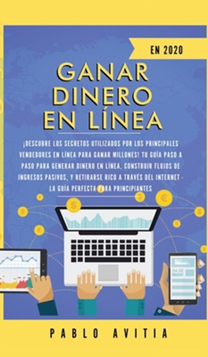 Ganar dinero en linea en 2020, Pablo Avitia - Gebonden - 9781989779125