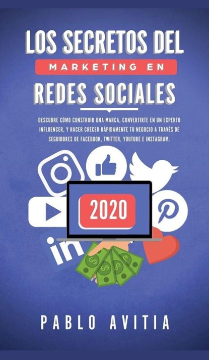 Los secretos del Marketing en Redes Sociales 2020, Pablo Avitia - Gebonden - 9781989779354